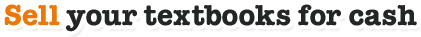 Sell your textbooks for cash Sell your textbooks for cash